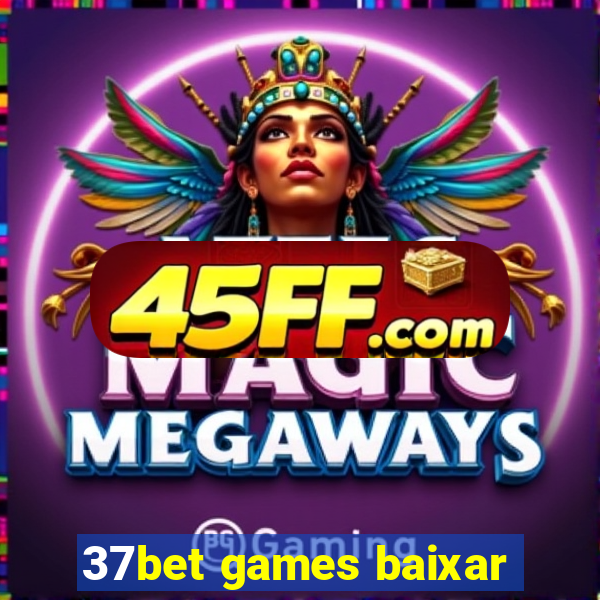 37bet games baixar